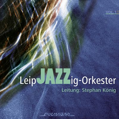 LeipJAZZig-Orkester: Vol. 1