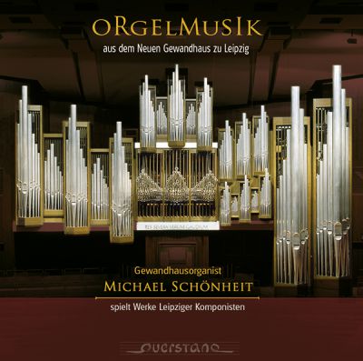 Orgelmusik aus dem Neuen Gewandhaus zu Leipzig