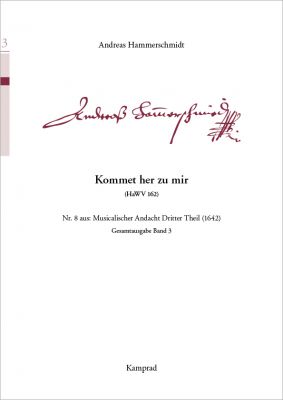 Andreas Hammerschmidt: Kommet her zu mir für T, zwei Violinen und Generalbass; HaWV 162