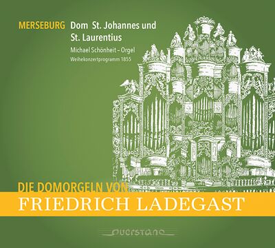 Die Domorgeln von Friedrich Ladegast