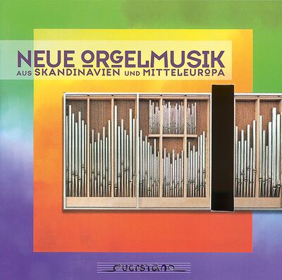 Neue Orgelmusik aus Skandinavien und Mitteleuropa