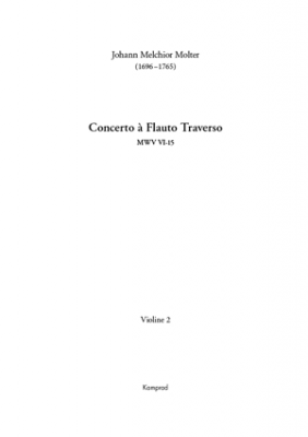 Johann Melchior Molter: Concerto à Flauto traverso für Flöte (solo), zwei Violinen, Viola und Basso continuo MWV VI-15 (Einzelstimme: Violine II)
