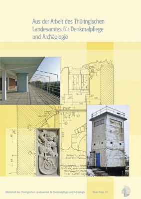 Aus der Arbeit des Thüringischen Landesamtes für Denkmalpflege und Archäologie. Jahrgangsband 2009