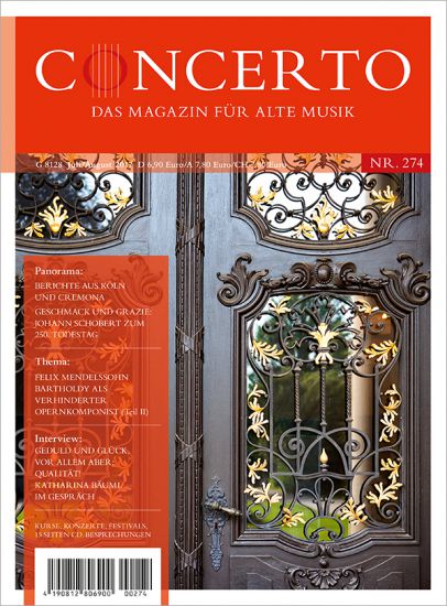 Concerto – Das Magazin für Alte Musik, Nr. 274 (Juli/August 2017)