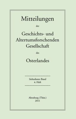 Mitteilungen der Geschichts- und Altertumsforschenden Gesellschaft des Osterlandes. Siebzehnter Band, 4. Heft