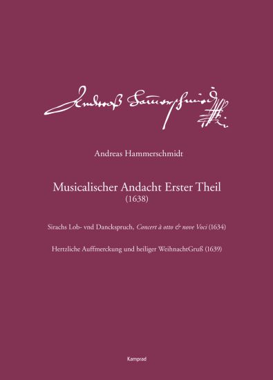 Andreas Hammerschmidt – Werkausgabe Band 1: Musicalischer Andacht Erster Theil (1638)