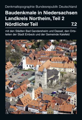 Christian Kämmerer, Thomas Kellmann, Peter Ferdinand Lufen (Bearbeiter): Baudenkmale in Niedersachsen Band 7.2 – Landkreis Northeim, nördlicher Teil