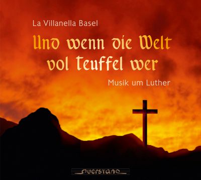 La Villanella Basel: Und wenn die Welt vol teuffel wer