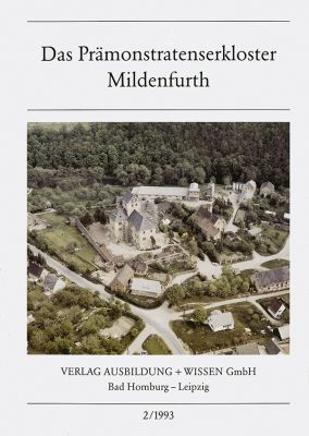 Herbert Eichhorn: Das Prämonstratenserkloster Mildenfurth