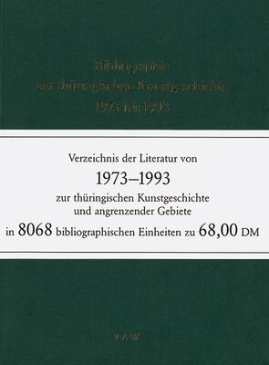 Bibliographie zur thüringischen Kunstgeschichte 1973 bis 1993