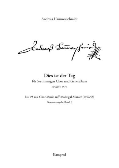 Andreas Hammerschmidt: Dies ist der Tag (für 5-stimmigen Chor und Generalbass; HaWV 457). Praktische Ausgabe
