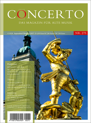 Concerto – Das Magazin für Alte Musik, Nr. 275 (September/Oktober 2017)