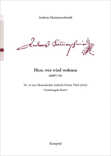 Andreas Hammerschmidt: Herr, wer wird wohnen (für T, B, zwei Violinen und Generalbass; HaWV 176). Praktische Ausgabe