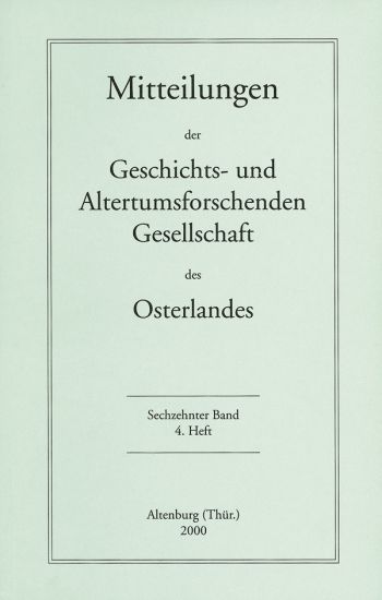 Mitteilungen der Geschichts- und Altertumsforschenden Gesellschaft des Osterlandes. Sechzehnter Band, 4. Heft