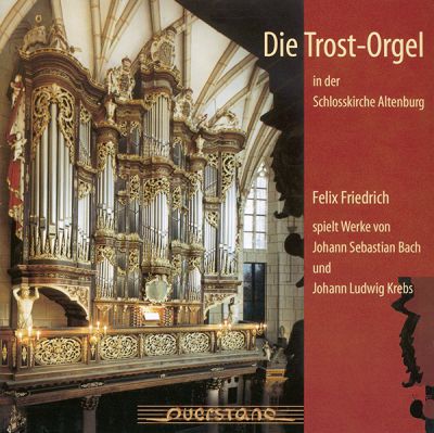 Die Trost-Orgel der Schlosskirche Altenburg