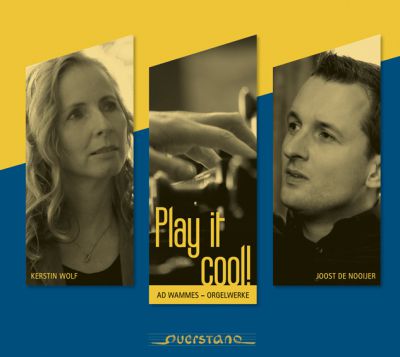 Play it cool! Ad Wammes - Orgelwerke