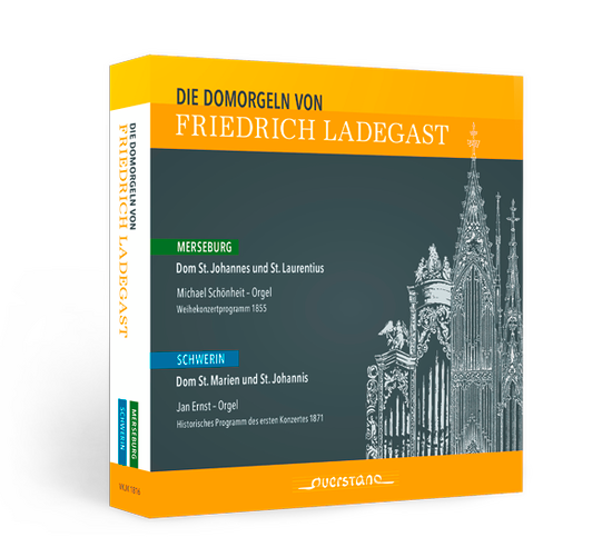 Die Domorgeln von Friedrich Ladegast