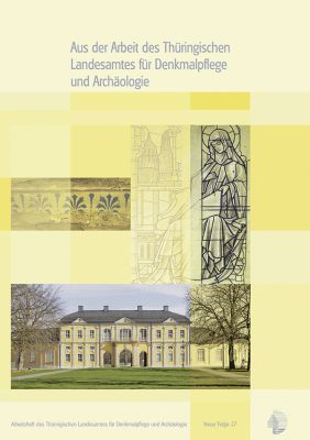 Aus der Arbeit des Thüringischen Landesamtes für Denkmalpflege und Archäologie. Jahrgangsband 2007