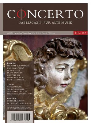 Concerto – Das Magazin für alte Musik, Ausgabe 258 (November/Dezember 2014)