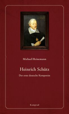 Michael Heinemann: Heinrich Schütz