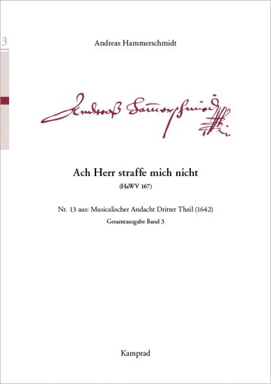 Andreas Hammerschmidt: Ach Herr, strafe mich nicht (für T, zwei Violinen und Generalbass; HaWV 167). Praktische Ausgabe