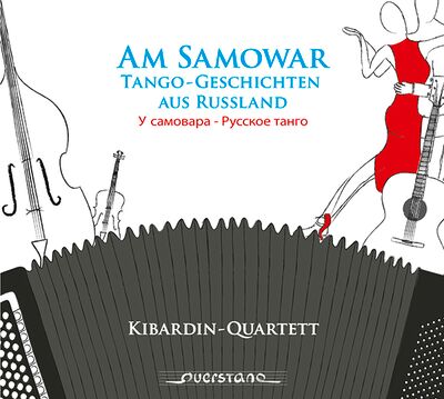 Am Samowar - Tango-Geschichten aus Russland
