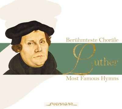 Luther – Berühmteste Choräle