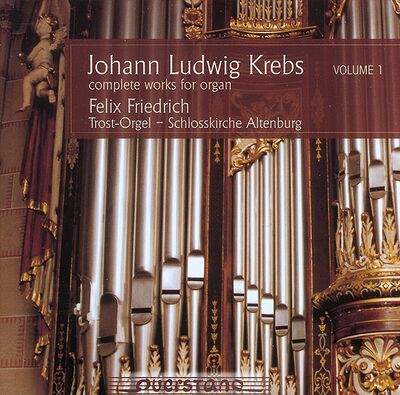 Johann Ludwig Krebs - Komplette Orgelwerke Vol. 01