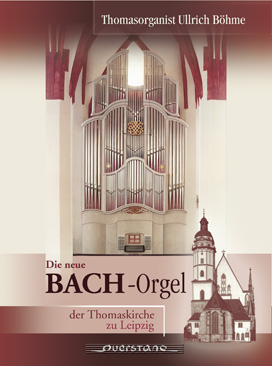 Die Bach-Orgel der Thomaskirche zu Leipzig