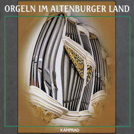 Felix Friedrich/Albrecht Dietl: Orgeln im Altenburger Land
